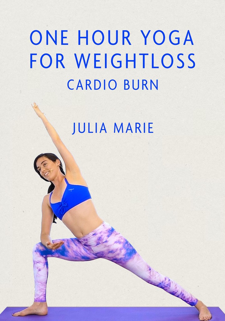 One Hour Yoga for Weight Loss Cardio Burn With Julia Marie